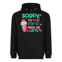 Black sorry my iced coffee made me latte Heavyweight Hoodie - MaliasSmallBusiness