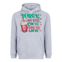 Heather Grey sorry my iced coffee made me latte Heavyweight Hoodie - MaliasSmallBusiness