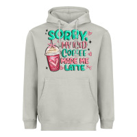 Moon Dust sorry my iced coffee made me latte Heavyweight Hoodie - MaliasSmallBusiness