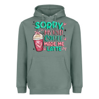 Sage sorry my iced coffee made me latte Heavyweight Hoodie - MaliasSmallBusiness