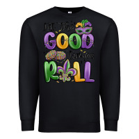 Black let the good times roll Premium Sweatshirt - MaliasSmallBusiness