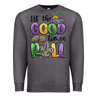 Charcoal Heather let the good times roll Premium Sweatshirt - MaliasSmallBusiness