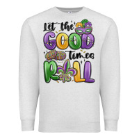 Oatmeal Heather let the good times roll Premium Sweatshirt - MaliasSmallBusiness