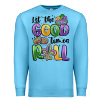 Ocean Blue let the good times roll Premium Sweatshirt - MaliasSmallBusiness