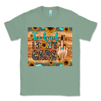 Sage too bad i don't care Classic Tee - JahusDesignShop