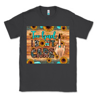 Smoke too bad i don't care Classic Tee - JahusDesignShop
