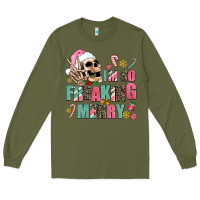 Army Green i m so freaking merry Long Sleeve Tee - AdoDesignShop