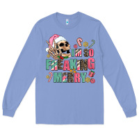 Colony Blue i m so freaking merry Long Sleeve Tee - AdoDesignShop