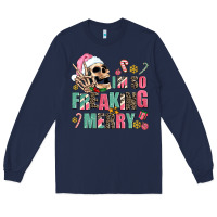 Navy i m so freaking merry Long Sleeve Tee - AdoDesignShop