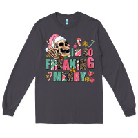 Smoke i m so freaking merry Long Sleeve Tee - AdoDesignShop