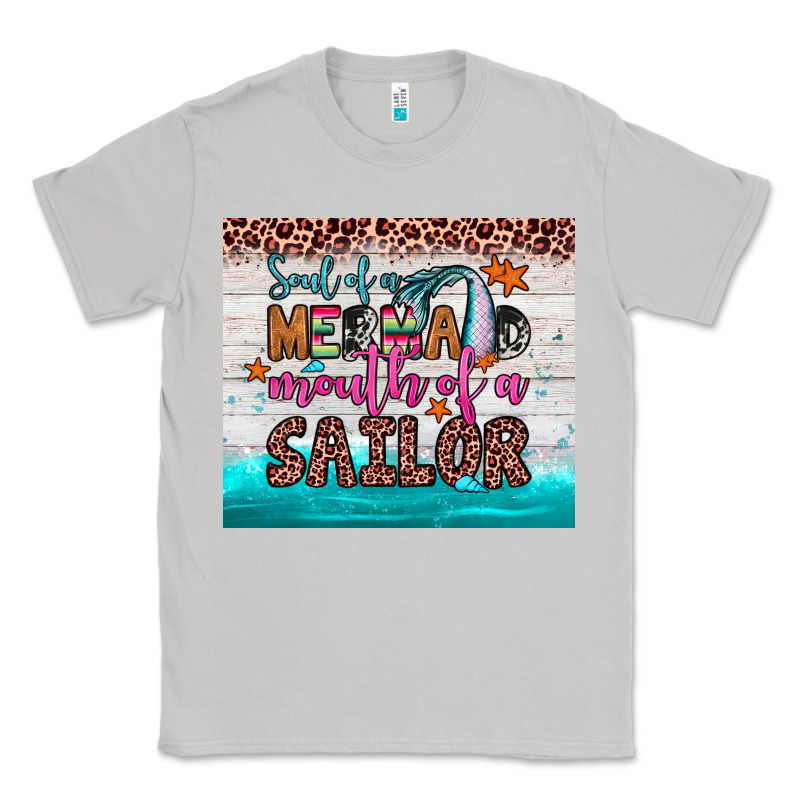 Soul Of A Mermaid Mouth Of A Sailor Classic Tee by JahusDesignShop | Teevron