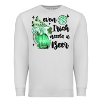 Dove Grey even ırısh needs a beer Premium Sweatshirt - MaliasSmallBusiness