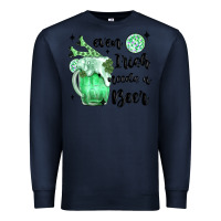 Navy even ırısh needs a beer Premium Sweatshirt - MaliasSmallBusiness