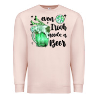 Pale Pink even ırısh needs a beer Premium Sweatshirt - MaliasSmallBusiness