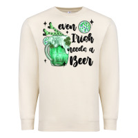 Sandshell even ırısh needs a beer Premium Sweatshirt - MaliasSmallBusiness