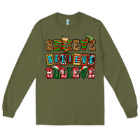 Army Green believe believe believe Long Sleeve Tee - AdoDesignShop