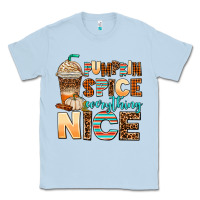Pumpkin Spice Everything Nice Classic Tee | Teevron