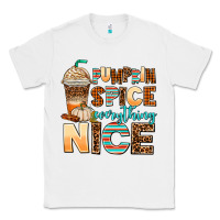 White pumpkin spice everything nice Classic Tee - AdoDesignShop