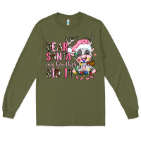 Army Green dear santa my brother did it Long Sleeve Tee - AdoDesignShop