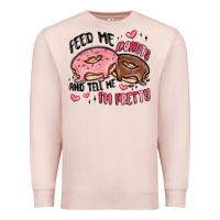 Pale Pink feed me donuts and tell me i'm pretty Premium Sweatshirt - MaliasSmallBusiness