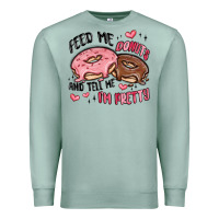 Seafoam feed me donuts and tell me i'm pretty Premium Sweatshirt - MaliasSmallBusiness