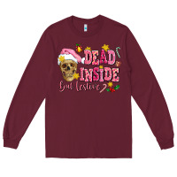 Burgundy dead inside but festive Long Sleeve Tee - AdoDesignShop