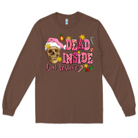 Chestnut dead inside but festive Long Sleeve Tee - AdoDesignShop