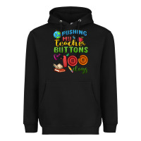 Black pushing my teacher buttons for 100 days Heavyweight Hoodie - MaliasSmallBusiness