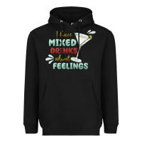 Black i have mixed drinks about feeling Heavyweight Hoodie - MaliasSmallBusiness