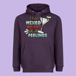 I Have Mixed Drinks About Feeling Heavyweight Hoodie Designed By Maliassmallbusiness