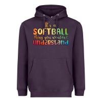 Plum it s a softball thing you wouldn t understand Heavyweight Hoodie - MaliasSmallBusiness