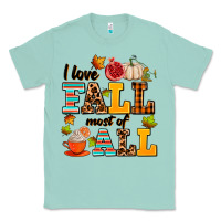 Seafoam i love fall most of all Classic Tee - AdoDesignShop