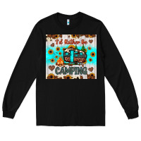 Black i’d rather be camping Long Sleeve Tee - JahusDesignShop