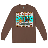 Chestnut i’d rather be camping Long Sleeve Tee - JahusDesignShop
