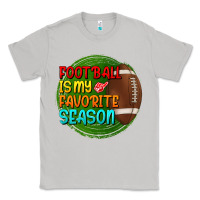 Football Is My Favorite Season Classic Tee | Teevron