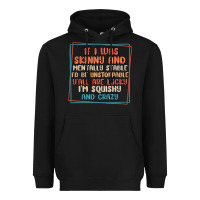 Black if i was skinny and mentally stable i'd be unstopp Heavyweight Hoodie - MaliasSmallBusiness