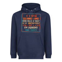 Navy if i was skinny and mentally stable i'd be unstopp Heavyweight Hoodie - MaliasSmallBusiness