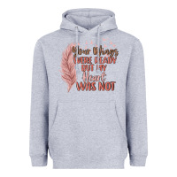 Heather Grey your wings were ready but my heart was not Heavyweight Hoodie - MaliasSmallBusiness