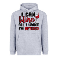 Heather Grey i can wine all i want lm retired Heavyweight Hoodie - MaliasSmallBusiness