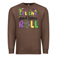 Chestnut let the good times roll Premium Sweatshirt - MaliasSmallBusiness