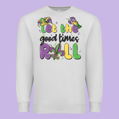 Let The Good Times Roll Premium Sweatshirt Designed By Maliassmallbusiness