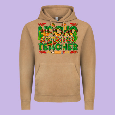 Nacho Average Teacher Vintage Hoodie Designed By Texasbilliewilder