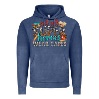 Vintage Denim not all superheroes wear capes with books Vintage Hoodie - texasbilliewilder