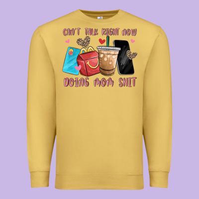 Can't Talk Right Now Doing Mom Shit Premium Sweatshirt Designed By Maliassmallbusiness
