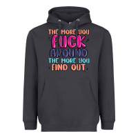 Smoke the more you fuck around the more you find out Heavyweight Hoodie - MaliasSmallBusiness