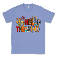 Colony Blue why hello there fall Classic Tee - AdoDesignShop