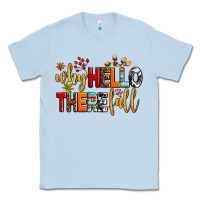 Dusty Blue why hello there fall Classic Tee - AdoDesignShop