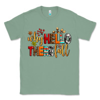 Sage why hello there fall Classic Tee - AdoDesignShop