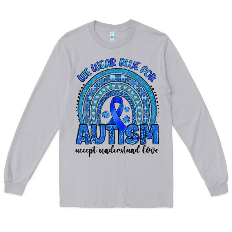 We Wear Blue For Autism Accept Understand Love Long Sleeve Tee by Artiststas | Teevron