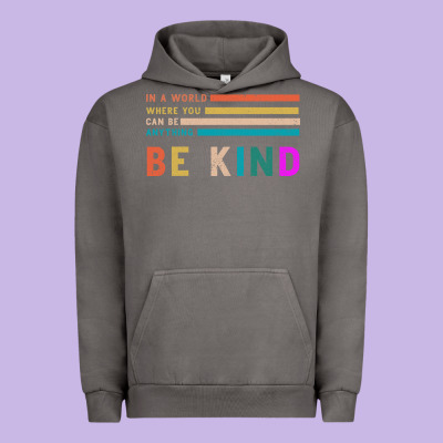 Be Kind Urban Hoodie Designed By Bettercallsaul